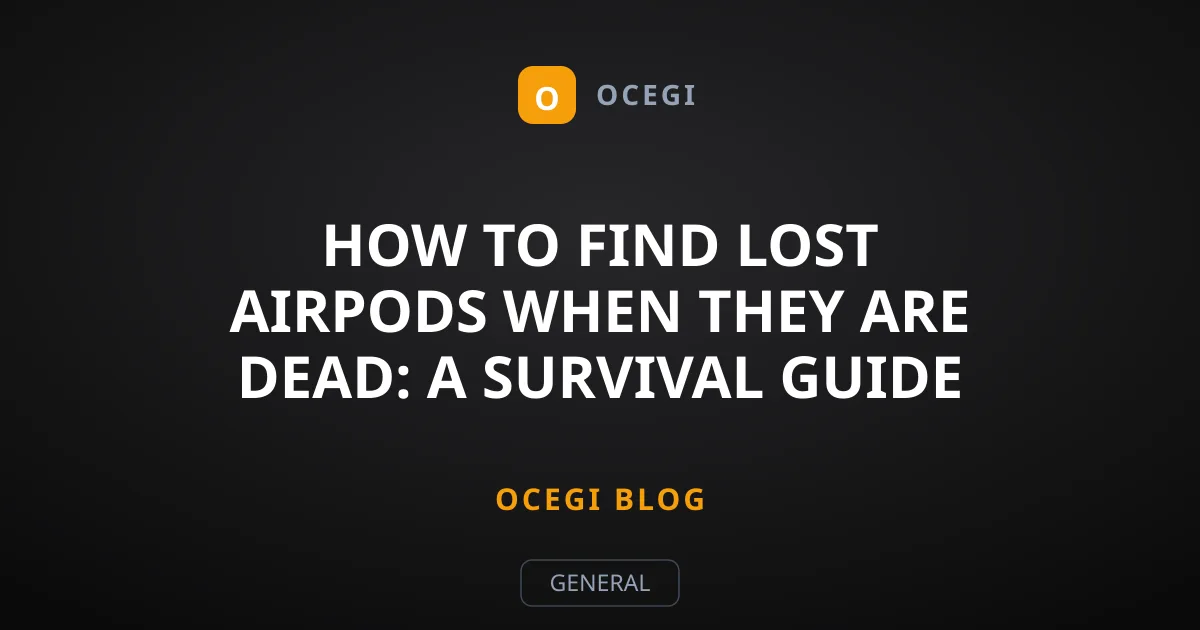 How to Find Lost AirPods When They Are Dead: A Survival Guide